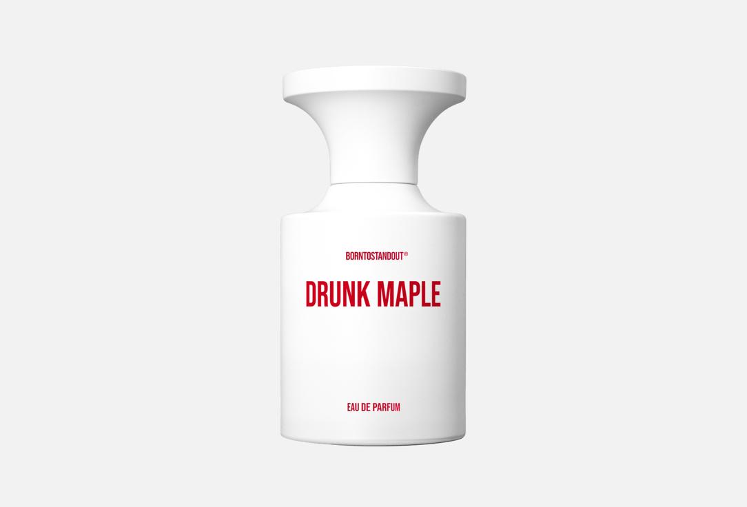 BornToStandOut Eau de Parfum  Drunk Maple